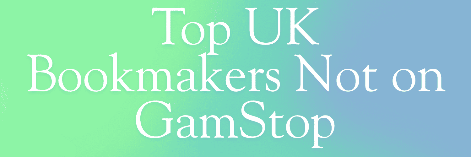 Discovering Non GamStop Bookmakers A Comprehensive Guide