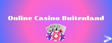 Casino Buitenland Ontdek de Beste Spelervaringen