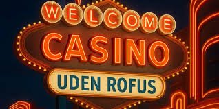 Casino Uden ROFUS Find De Bedste Spillemuligheder