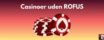 Rofus Casino - Din Guide til Sikkert Spil Online